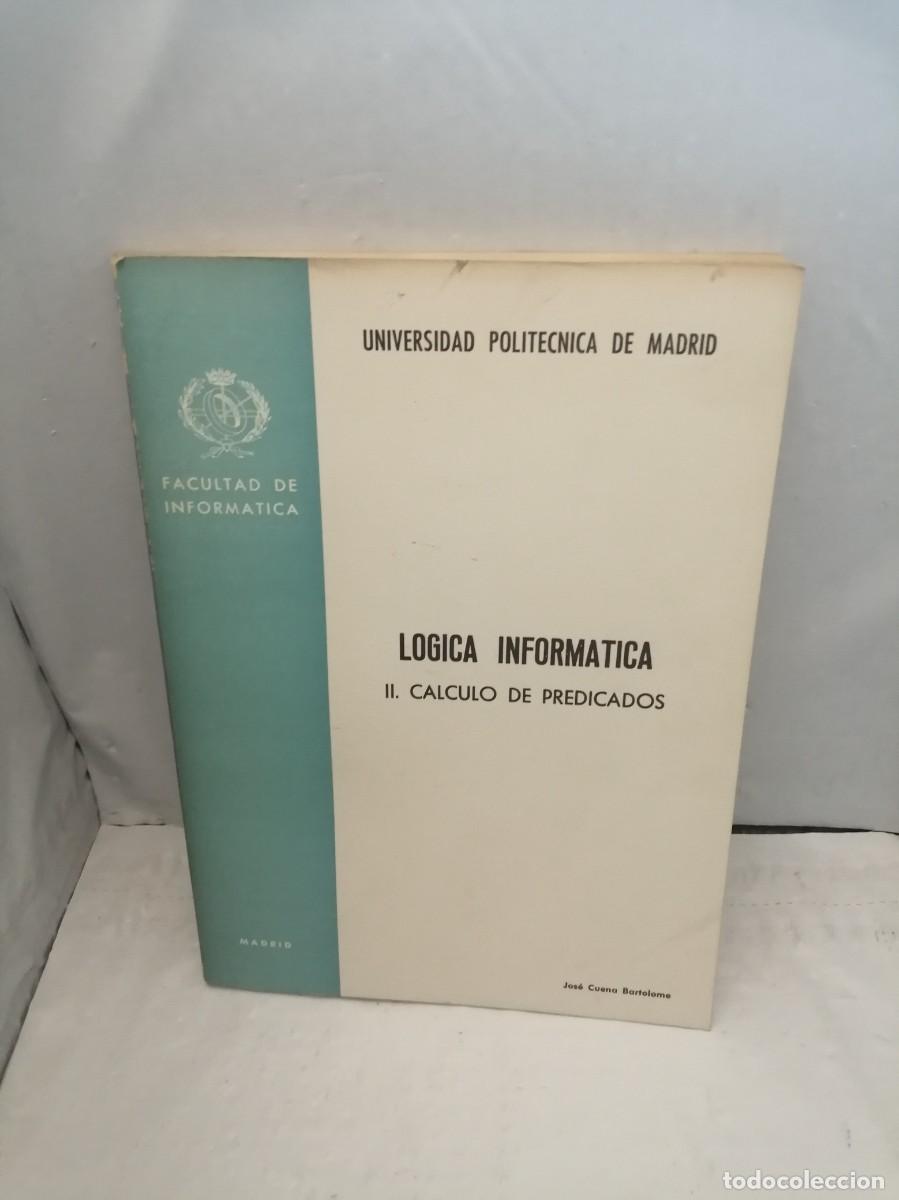 Libros de segunda mano: L&oacute;gica inform&aacute;tica II: C&aacute;lculo de Predicados - Foto 1