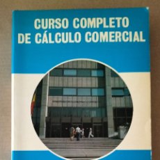 Libros de segunda mano: CURSO COMPLETO DE CÁLCULO COMERCIAL. LIBROS TÉCNICOS Y PROFESIONALES. EDITORIAL EDITEX, 1987. LIBRO
