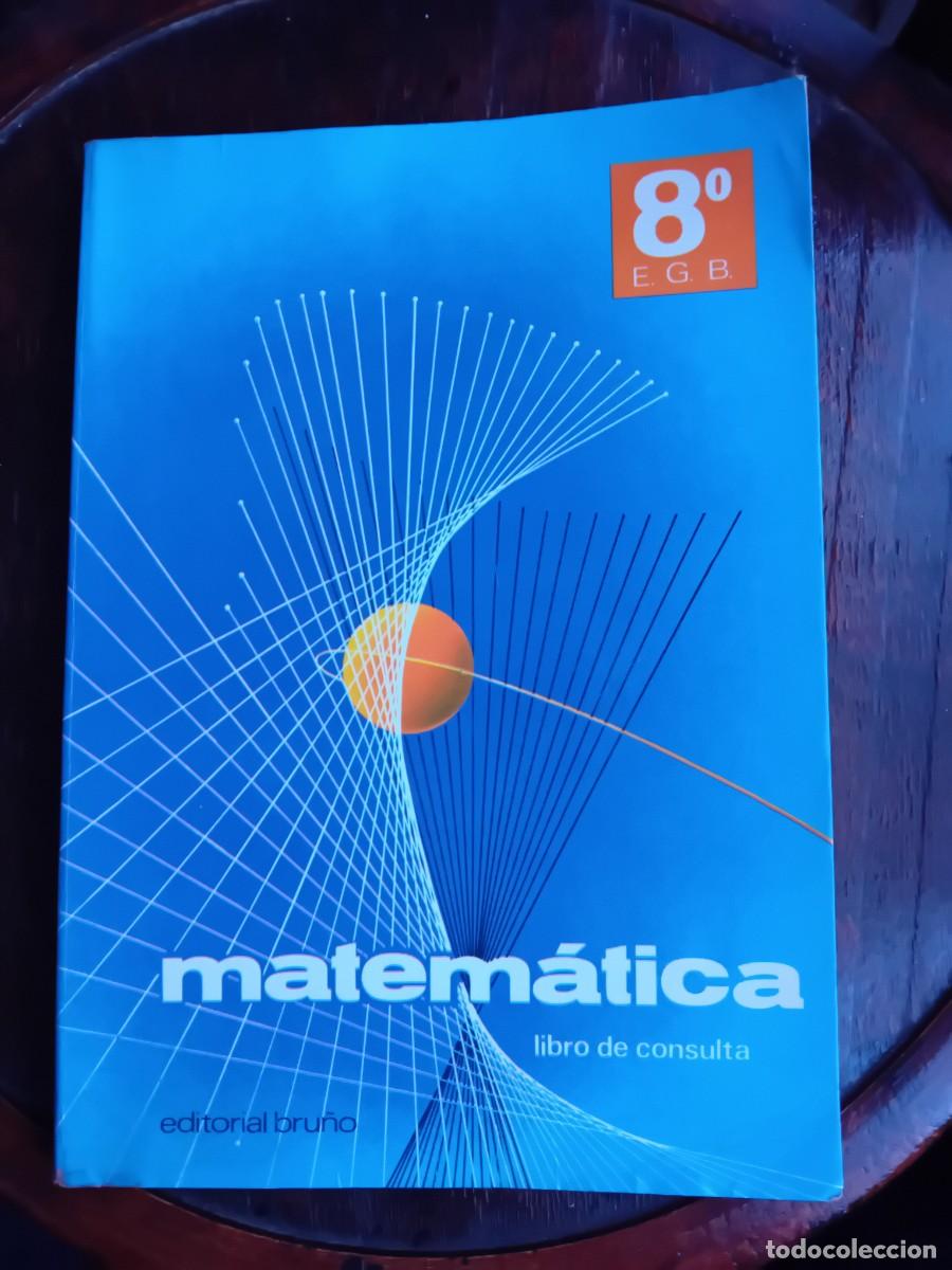 Libros de segunda mano: Matem&aacute;tica 8&deg; E.G.B. libro de consulta editorial Bru&ntilde;o 1974 - Foto 1