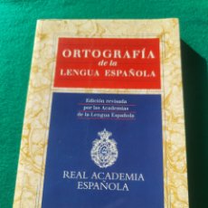 Libros de segunda mano: ORTOGRAFÍA DE LA LENGUA ESPAÑOLA / REAL ACADEMIA ESPAÑOLA. EDICIÓN REVISADA. MADRID.ESPASA, 1999.