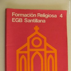 Libros de segunda mano: LIBRO DE TEXTO FORMACION RELIGIOSA 4 4º EGB SANTILLANA 1979