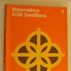 Libros de segunda mano: LIBRO DE TEXTO MATEMATICAS 3 3º EGB SANTILLANA 1979