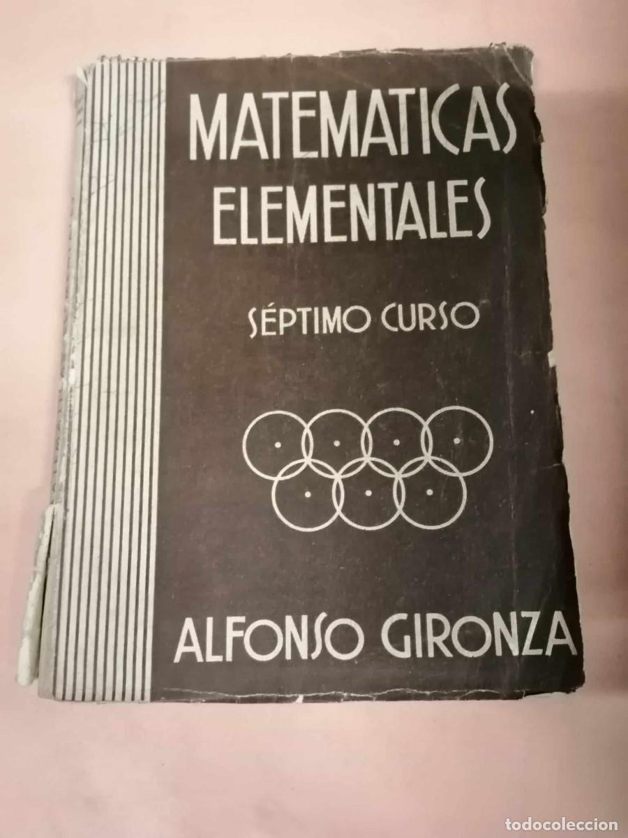 Libros de segunda mano: MATEMATICAS ELEMENTALES. SEPTIMO CURSO (ALFONSO GIRONZA) - Foto 1