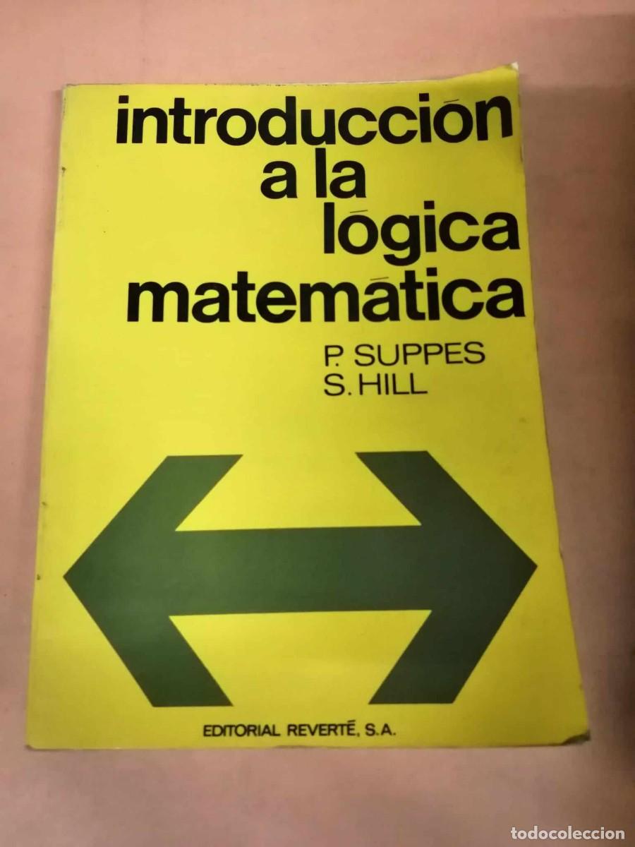 Libros de segunda mano: INTRODUCCION A LA LOGICA MATEMATICA (P. SUPPES - S. HILL) - Foto 1