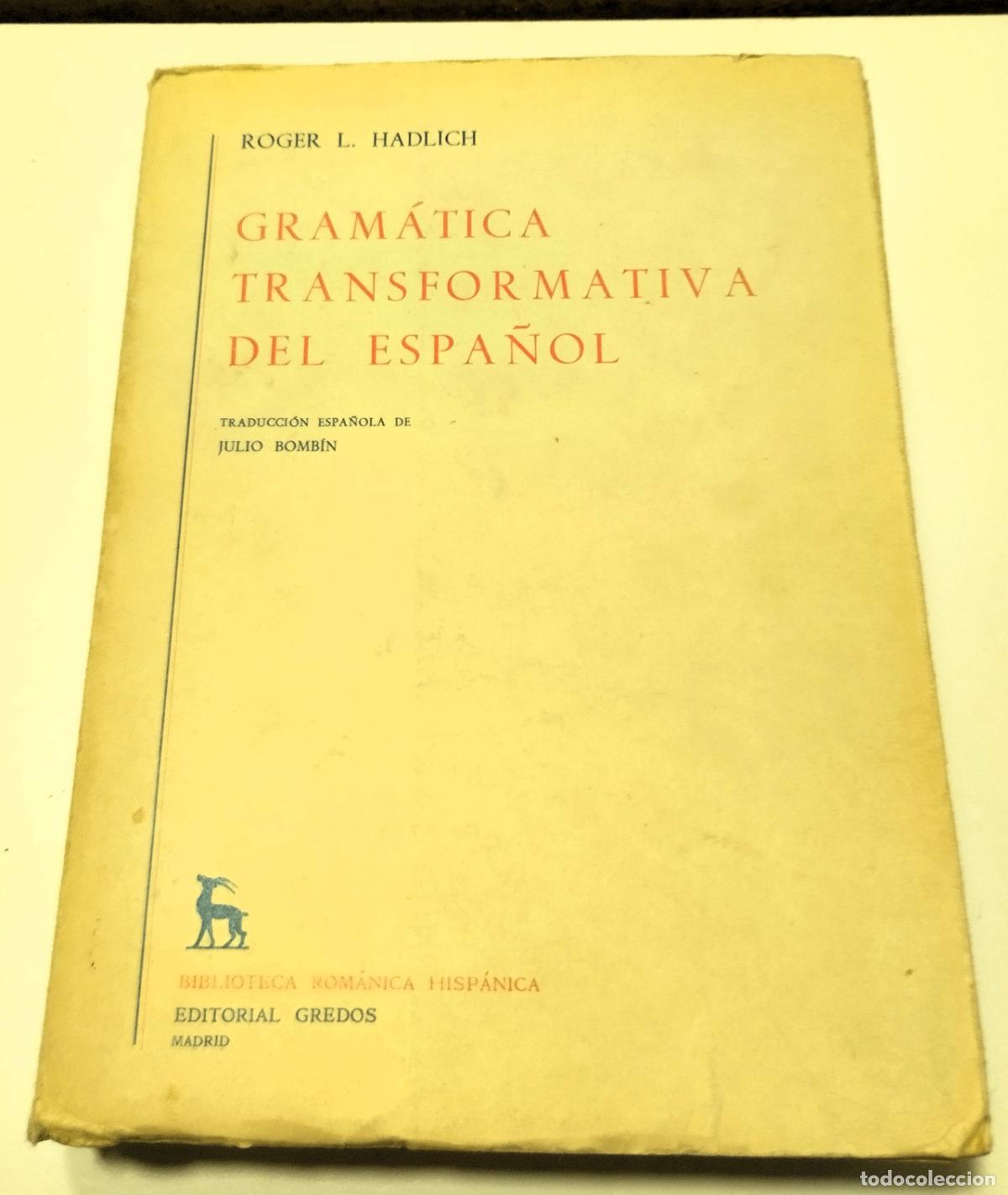 Libros de segunda mano: Roger L. Hadlich, Gram&aacute;tica transformativa del espa&ntilde;ol, Gredos, 1975, - Foto 1