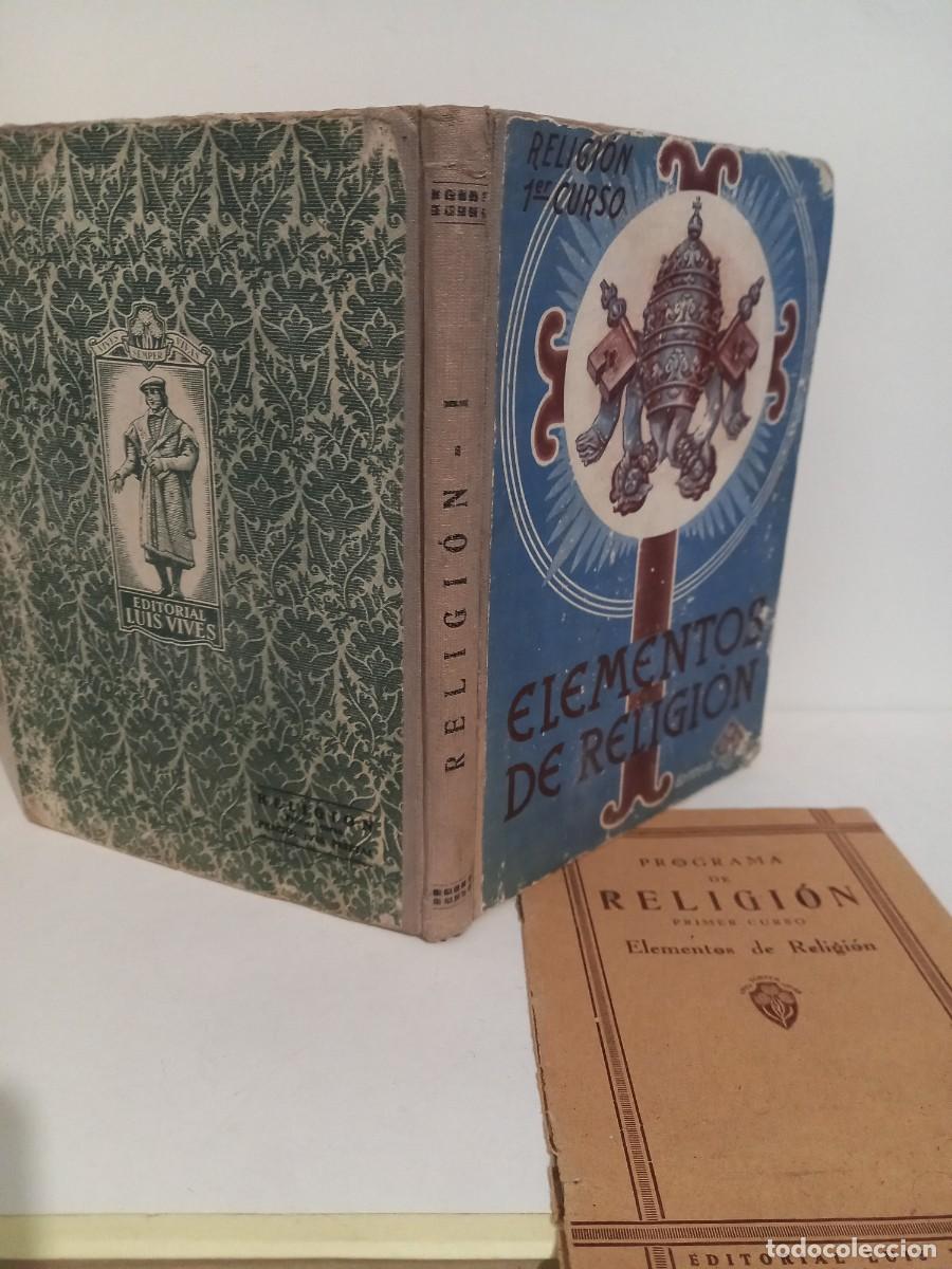 Libros de segunda mano: ELEMENTOS DE RELIGION 1&ordm;-CURSO. EDITORIAL LUIS VIVES. 1944 - Foto 1