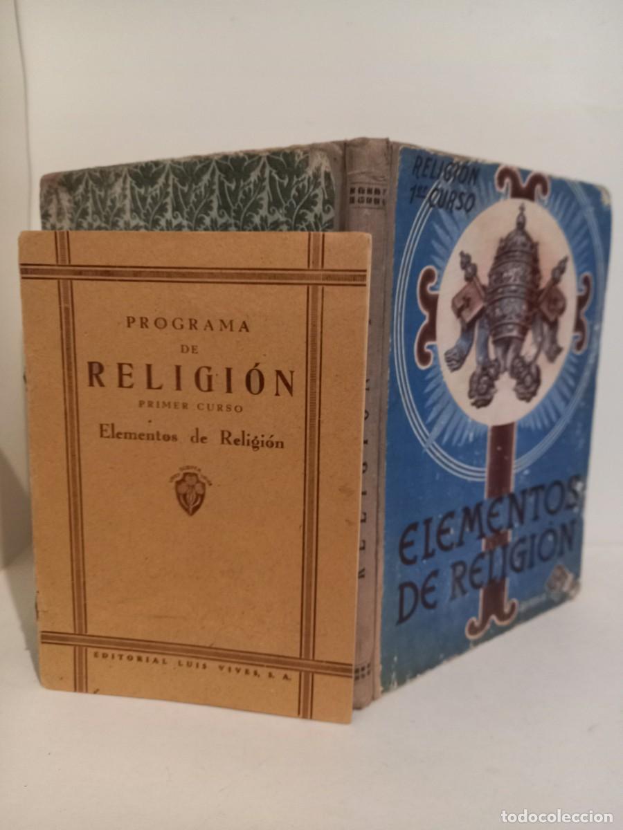 Libros de segunda mano: ELEMENTOS DE RELIGION 1&ordm;-CURSO. EDITORIAL LUIS VIVES. 1944 - Foto 2