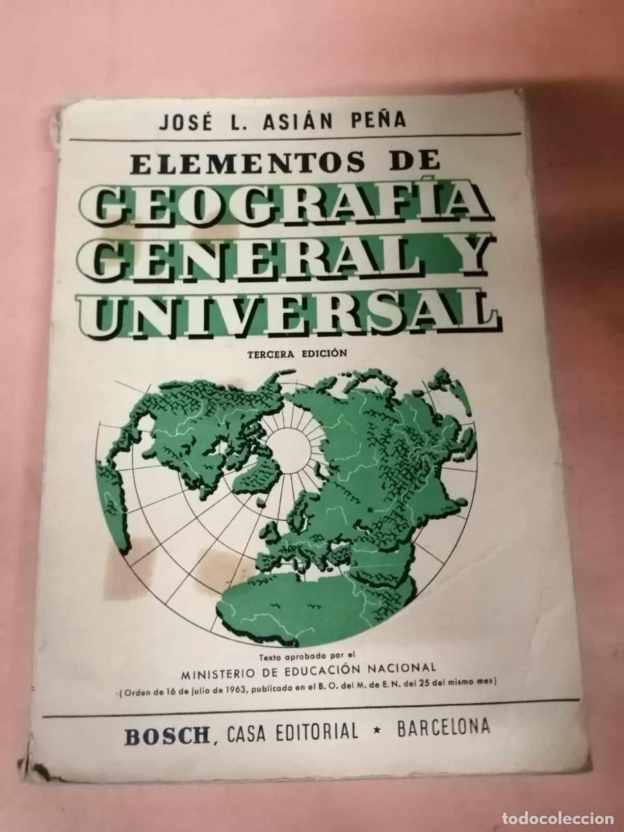 Libros de segunda mano: ELEMENTOS DE GEOGRAFIA GENERAL Y UNIVERSAL (JOSE L. ASIAN PE&Ntilde;A) - Foto 1