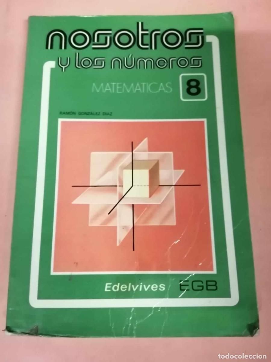 Libros de segunda mano: NOSOTROS Y LOS NUMEROS. EGB 8. EDELVIVES. MATEMATICAS - Foto 1