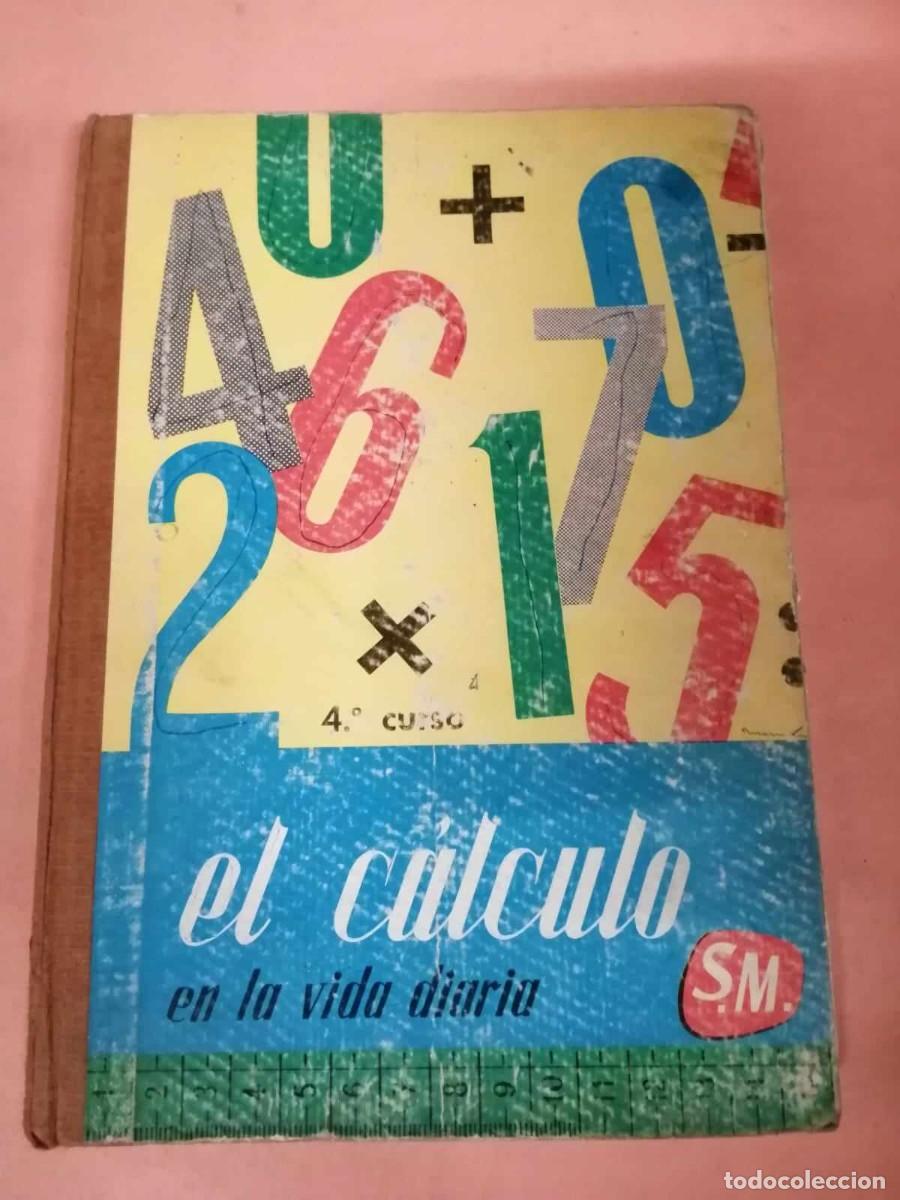 Libros de segunda mano: EL CALCULO EN LA VIDA DIARIA (4&ordm; CURSO) - Foto 1
