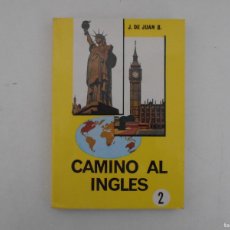 Libros de segunda mano: LIBRO DE TEXTO, CAMINO AL INGLES 2, J. DE JUAN B 1983