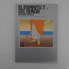 Libros de segunda mano: LIBRO DE TEXTO, EL ESPIRITU DEL SEÑOR, RELIGION CATOLICA 7 EGB, SM EDICIONES, 1990