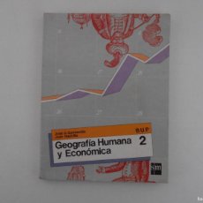 Libros de segunda mano: LIBRO DE TEXTO, GEOGRAFIA HUMANA Y ECONOMICA, 2 BUP, SM EDICIONES, 1986