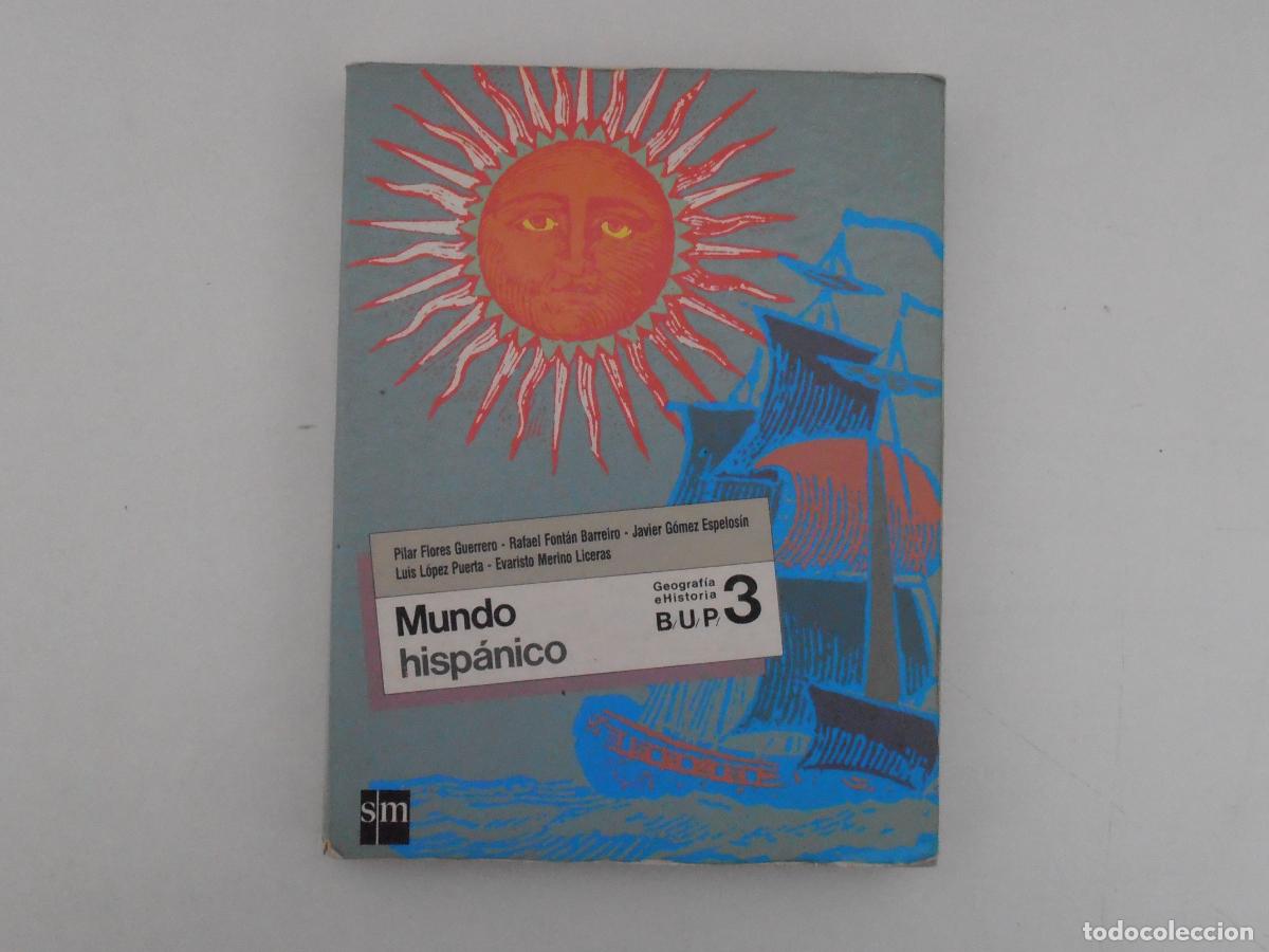 Libros de segunda mano: LIBRO DE TEXTO, MUNDO HISPANICO, 3 BUP, SM EDICIONES, 1989 - Foto 1