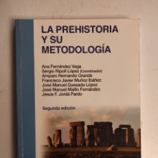 Libros de segunda mano: LA PREHISTORIA Y SU METODOLOGÍA (UNED, 2014)
