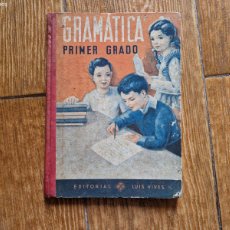 Libros de segunda mano: GRAMATICA PRIMER GRADO EDITORIAL LUIS VIVES 1952