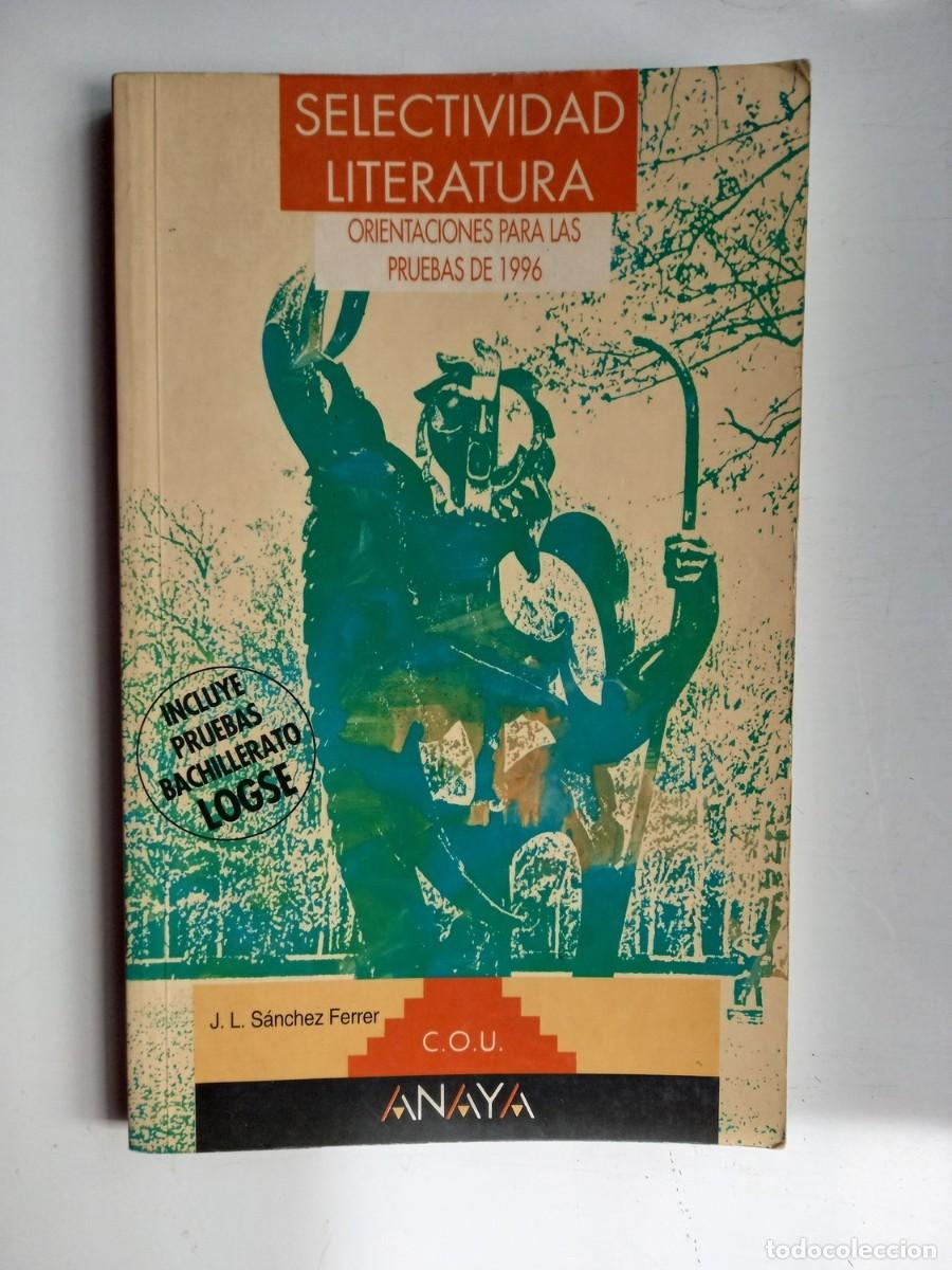 Libros de segunda mano: SELECTIVIDAD. LITERATURA, COU, LOGSE. (Orientaci&oacute;n pruebas de 1996). - Foto 1