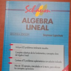 Libros de segunda mano: ALGEBRA LINEAL, SYMOUR LIPSCHUTZ, LIBROS MACGRAW - HILL, 1991