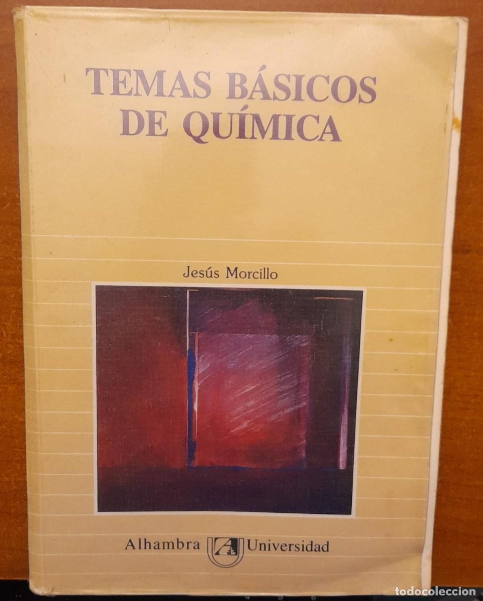 Libros de segunda mano: TEMAS B&Aacute;SICOS DE QU&Iacute;MICA, J. MORCILLO, ALHAMBRA UNIVERSIDAD, 1989 - Foto 1