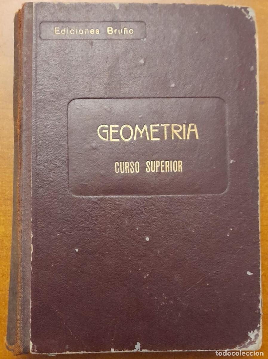 Libros de segunda mano: GEOMETR&Iacute;A CURSO SUPERIOR, ED. BRU&Ntilde;O, 1951 - Foto 1