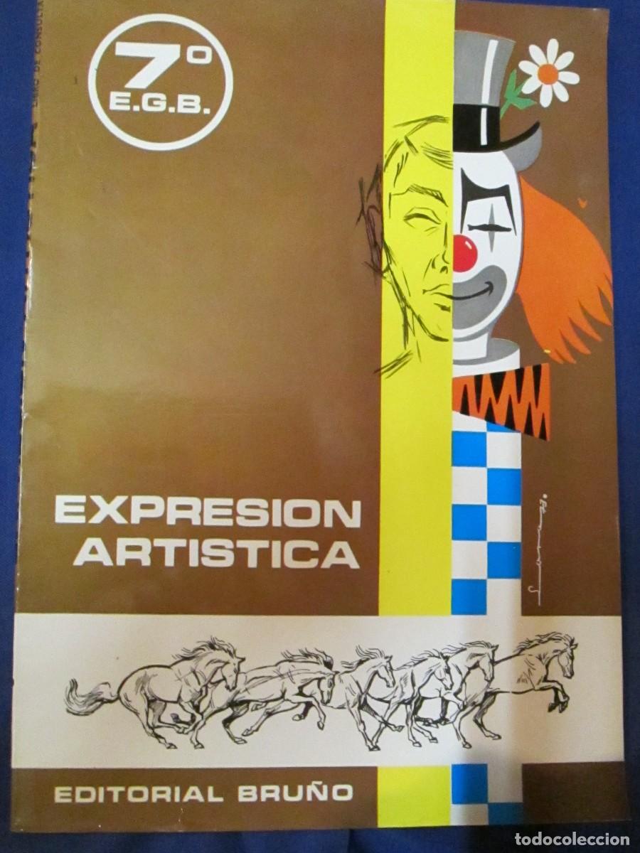 Libros de segunda mano: EXPRESION ARTISTICA, 7&ordm; E.G.B. - EDITORIAL BRU&Ntilde;O 1973 - Foto 1