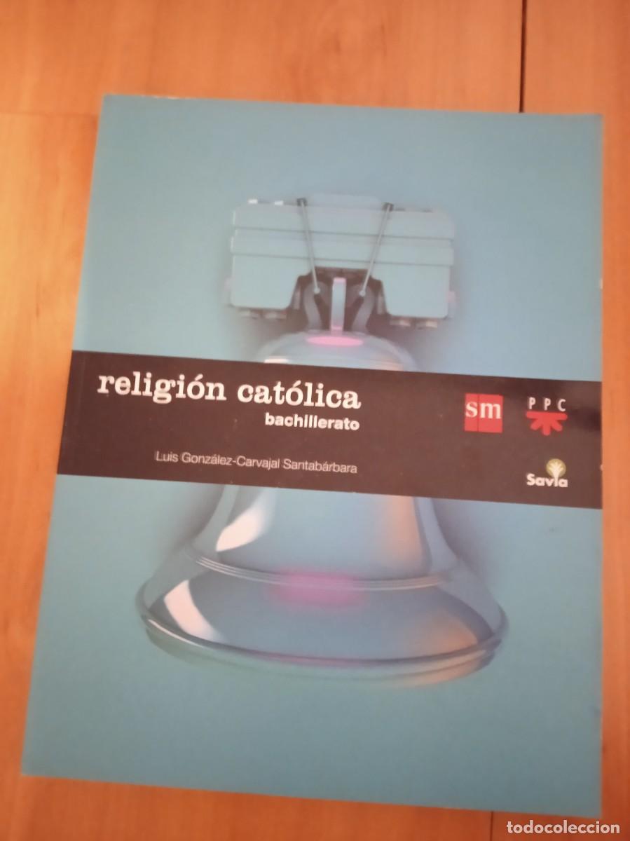 Libros de segunda mano: MM LIBRO RELIGION CATOLICA BACHILLERATO - Foto 1