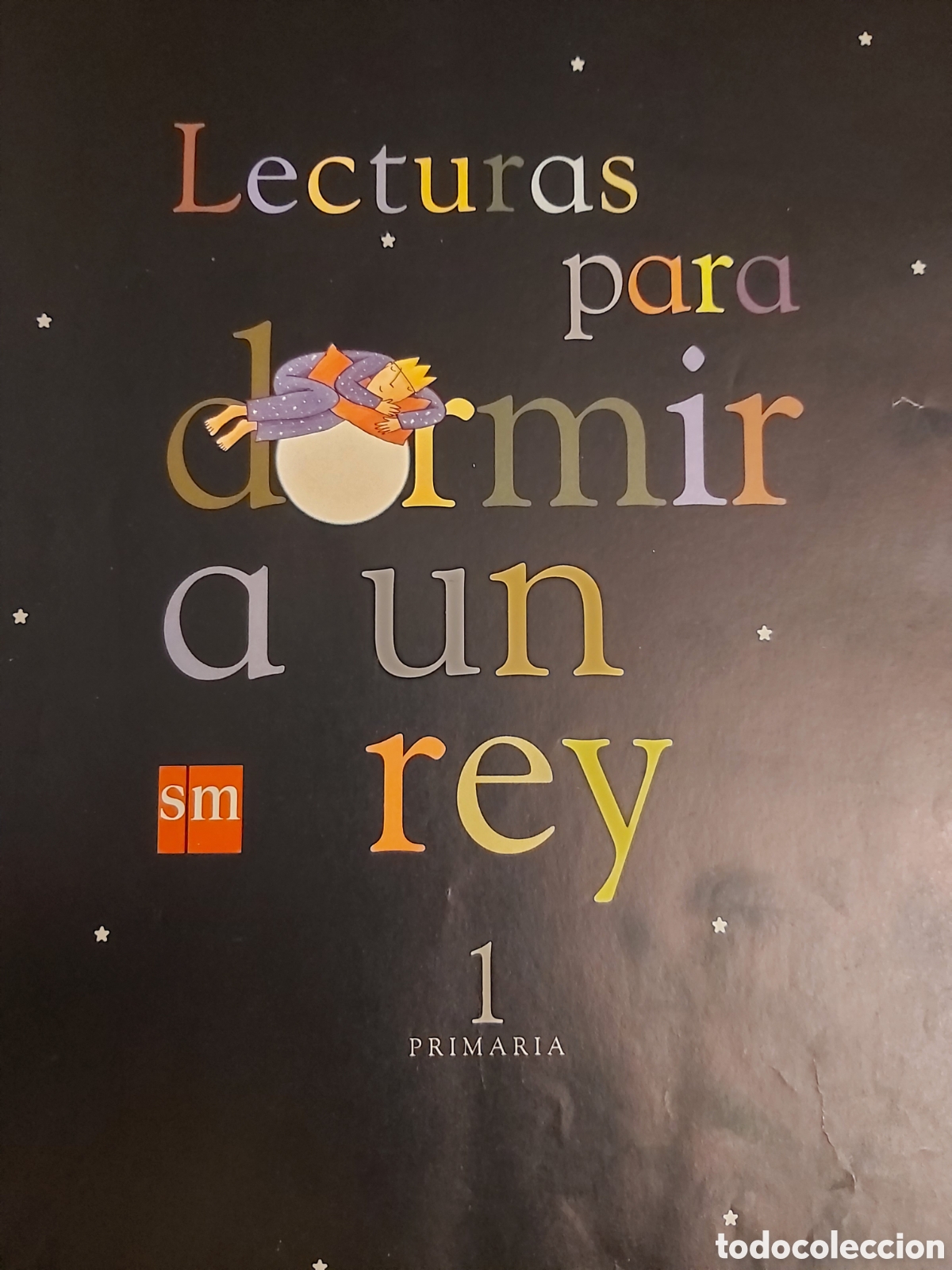 Libros de segunda mano: LECTURAS PARA DORMIR A UN REY 1 PRIMARIA SM 2009 - Foto 3