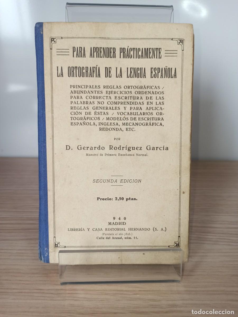 Libros de segunda mano: &rdquo;Para aprender pr&aacute;cticamente la ortograf&iacute;a&rdquo; de G.Rodriguez Garc&iacute;a (Ed. Hernando) 1940 - Foto 1