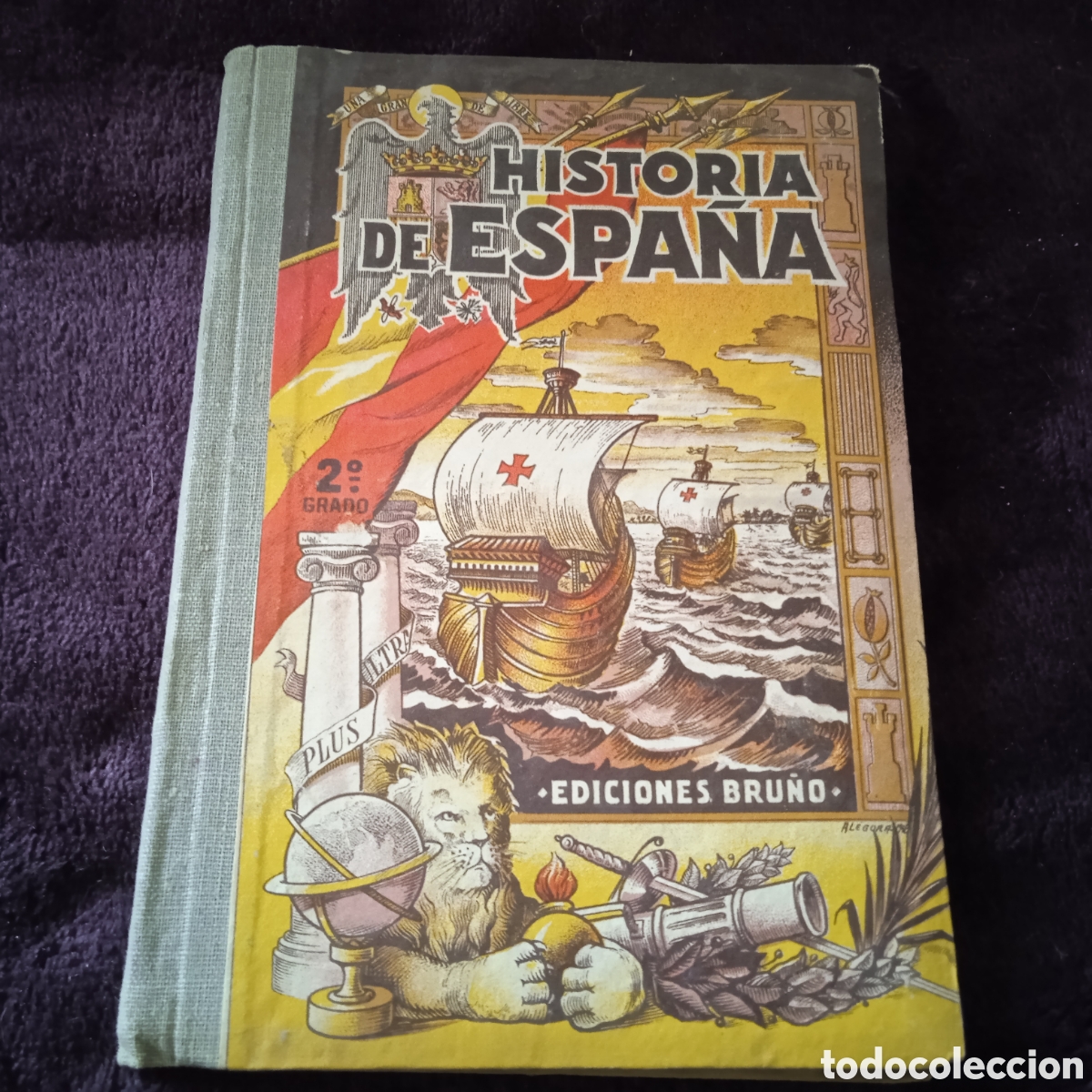 Libros de segunda mano: HISTORIA DE ESPA&Ntilde;A - SEGUNDO GRADO -ED. BRU&Ntilde;O 1949 - Foto 1