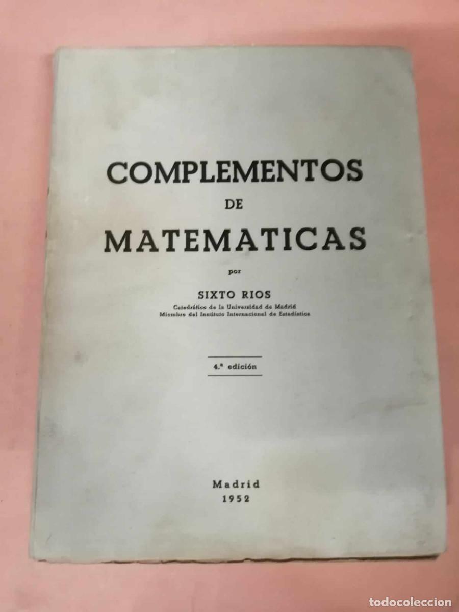 Libros de segunda mano: COMPLEMENTOS DE MATEMATICAS (SIXTO RIOS) 1952 - Foto 1