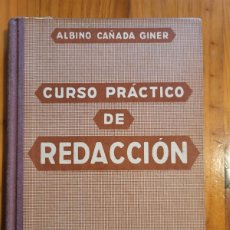 Libros de segunda mano: CURSO PRÁCTICO DE REDACCIÓN. ALBINO CAÑADA GINER