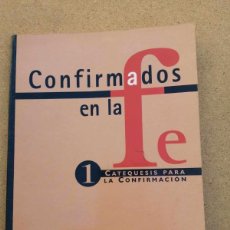 Libros de segunda mano: CONFIRMADOS EN LA FE 1. CATEQUESIS PARA LA CONFIRMACION. SECRETARIADO DE CATEQUESIS DE GALICIA