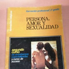 Libros de segunda mano: FP 2º GRADO. PERSONA, AMOR Y SEXUALIDAD