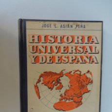 Libros de segunda mano: HISTORIA UNIVERSAL Y DE ESPAÑA - JOSÉ L. ASIÁN PEÑA - EDITORIAL BOSCH 1960.