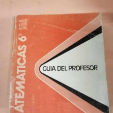 Libros de segunda mano: MATEMATICAS 6º EGB. GUIA DEL PROFESOR (1972)