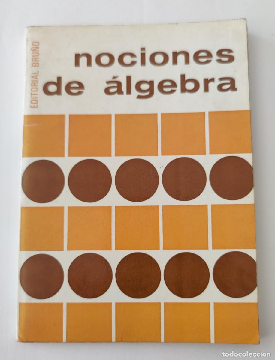 Libros de segunda mano: Libro. Nociones de Algebra. Editorial Bru&ntilde;o. - Foto 1