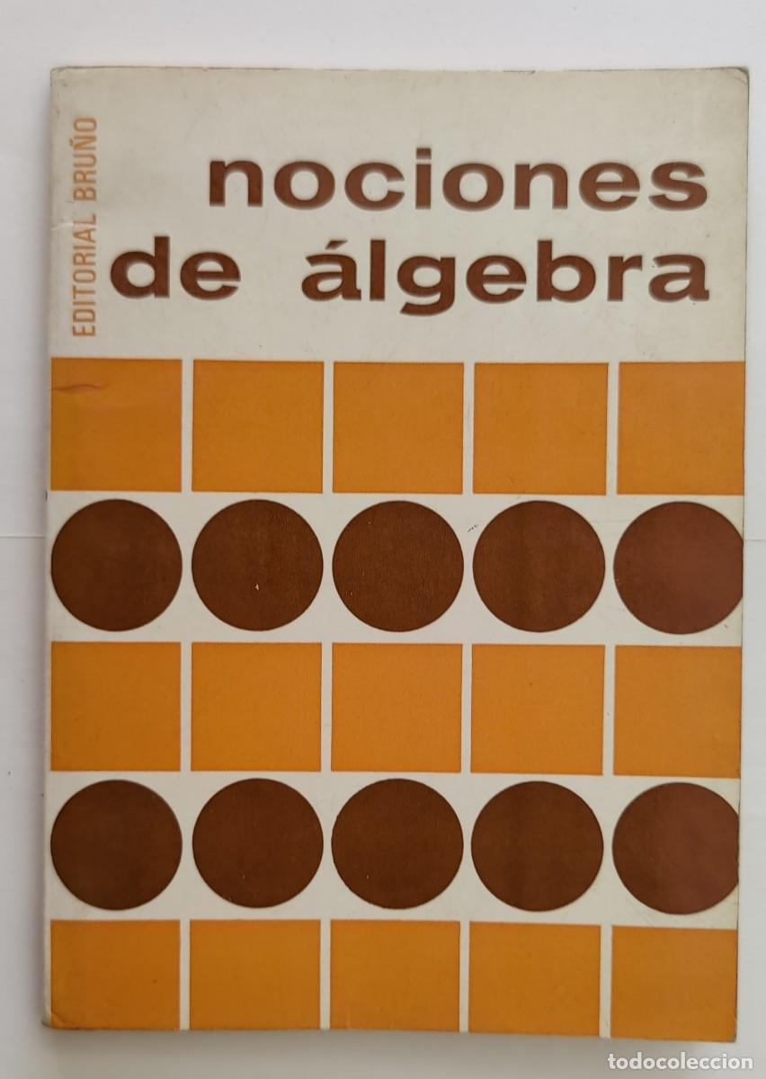 Libros de segunda mano: Libro. Nociones de Algebra. Editorial Bru&ntilde;o. - Foto 8