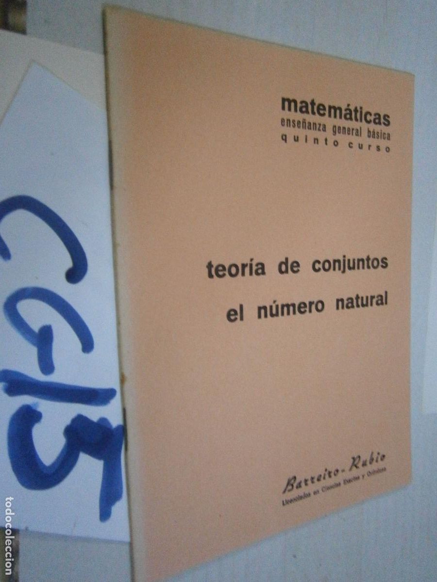 Second hand books: ANTIGUO LIBRO DE TEXTO - MATEMATICAS - 5&ordm; CURSO - TEORIA DE CONJUNTOS, EL NUMERO NATURAL
