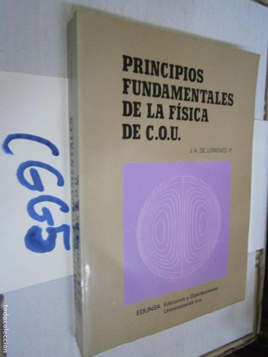 Libros de segunda mano: ANTIGUO LIBRO DE TEXTO - PRINCIPIO FUNDAMENTALES DE LA FISICA DE COU