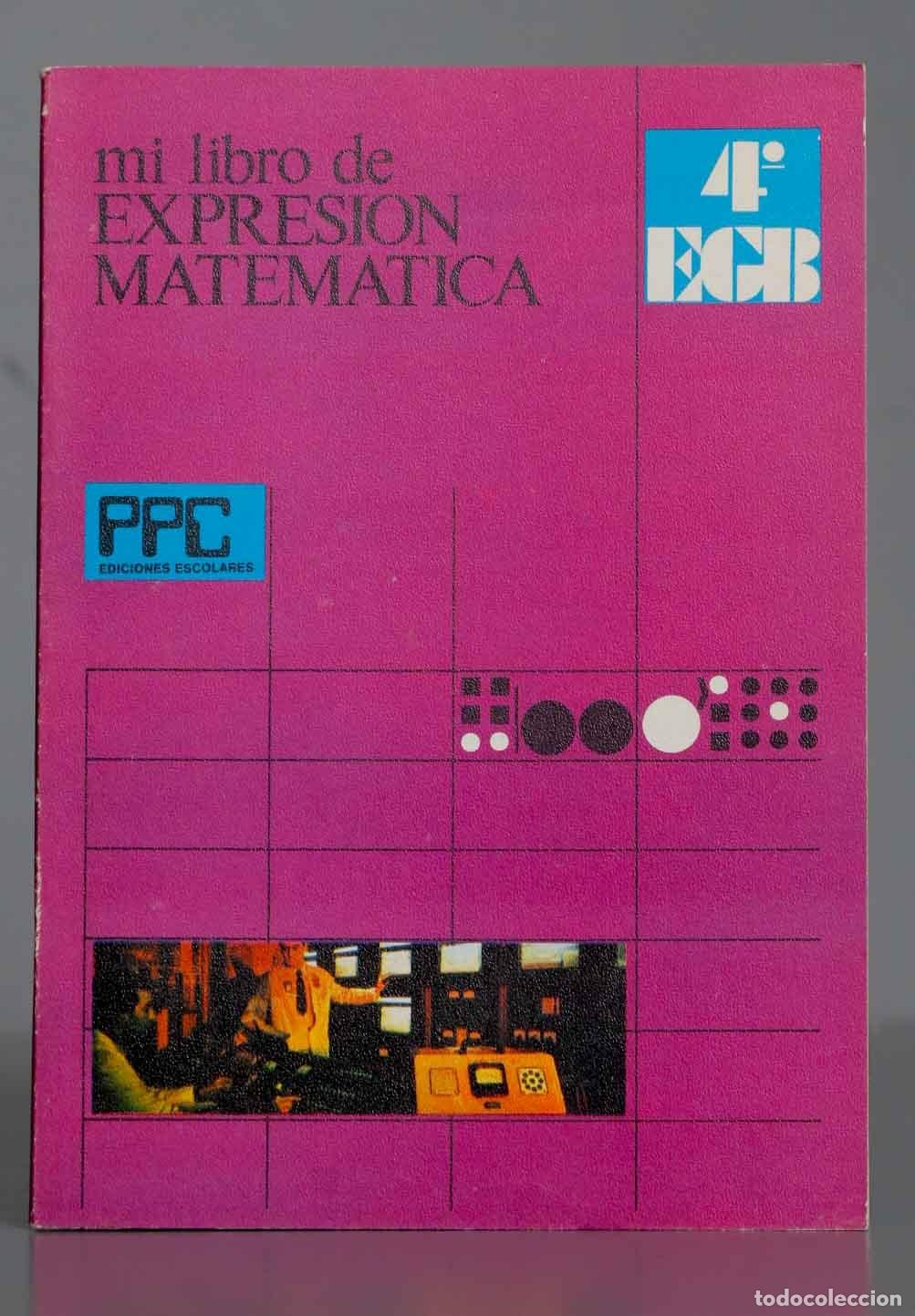 Libros de segunda mano: Mi libro de expresi&oacute;n matem&aacute;tica, E.G.B. 4&ordm; - Foto 1