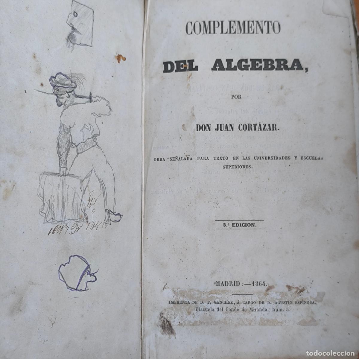 Libros de segunda mano: COMPLEMENTO DEL ALGEBRA. Juan Cort&aacute;zar 1864 3a edici&oacute;n - Foto 6