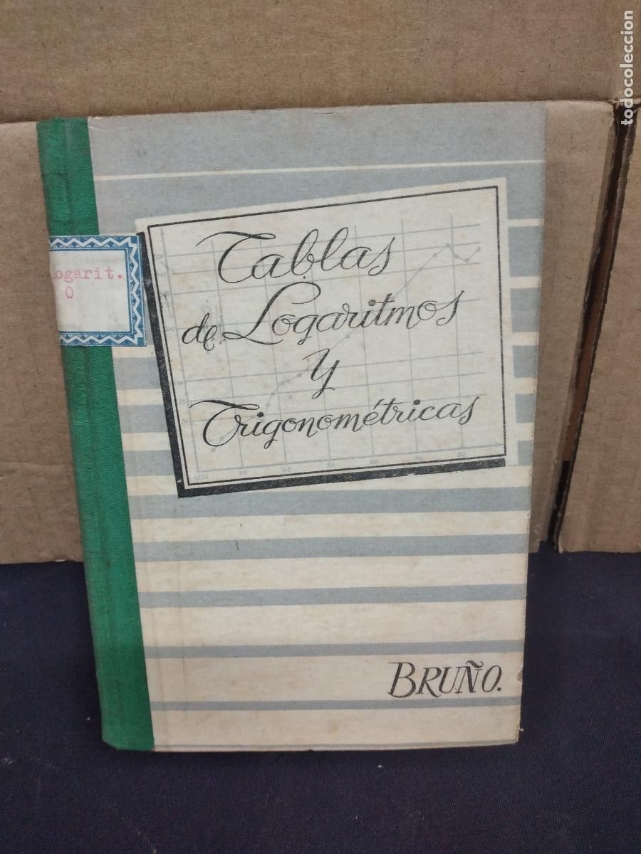 Libros de segunda mano: TABLAS DE LOGARITMOS Y TRIGONOMETRICAS - BRU&Ntilde;O 1956 - Foto 1