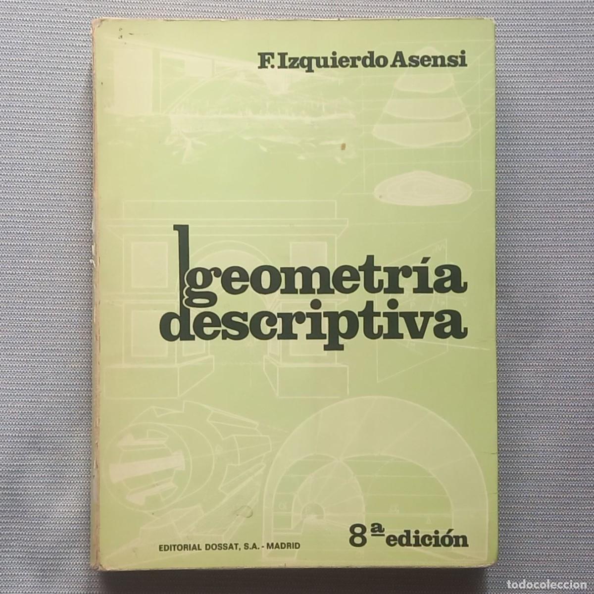 Libros de segunda mano: GEOMETR&Iacute;A DESCRIPTIVA - F. IZQUIERDO ASENSI - Foto 1