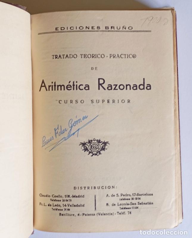 Libros de segunda mano: ARITMETICA RAZONADA - CURSO SUPERIOR - EDICIONES BRU&Ntilde;O. 1957 - Foto 5
