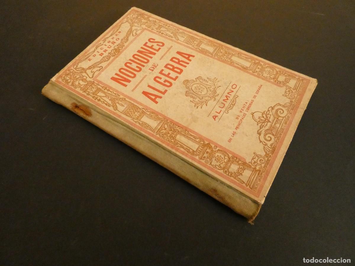 Libros de segunda mano: LIBRO ANTIGUO DE ESTUDIO NOCIONES DE ALGEBRA EDICIONES BRU&Ntilde;O - Foto 3