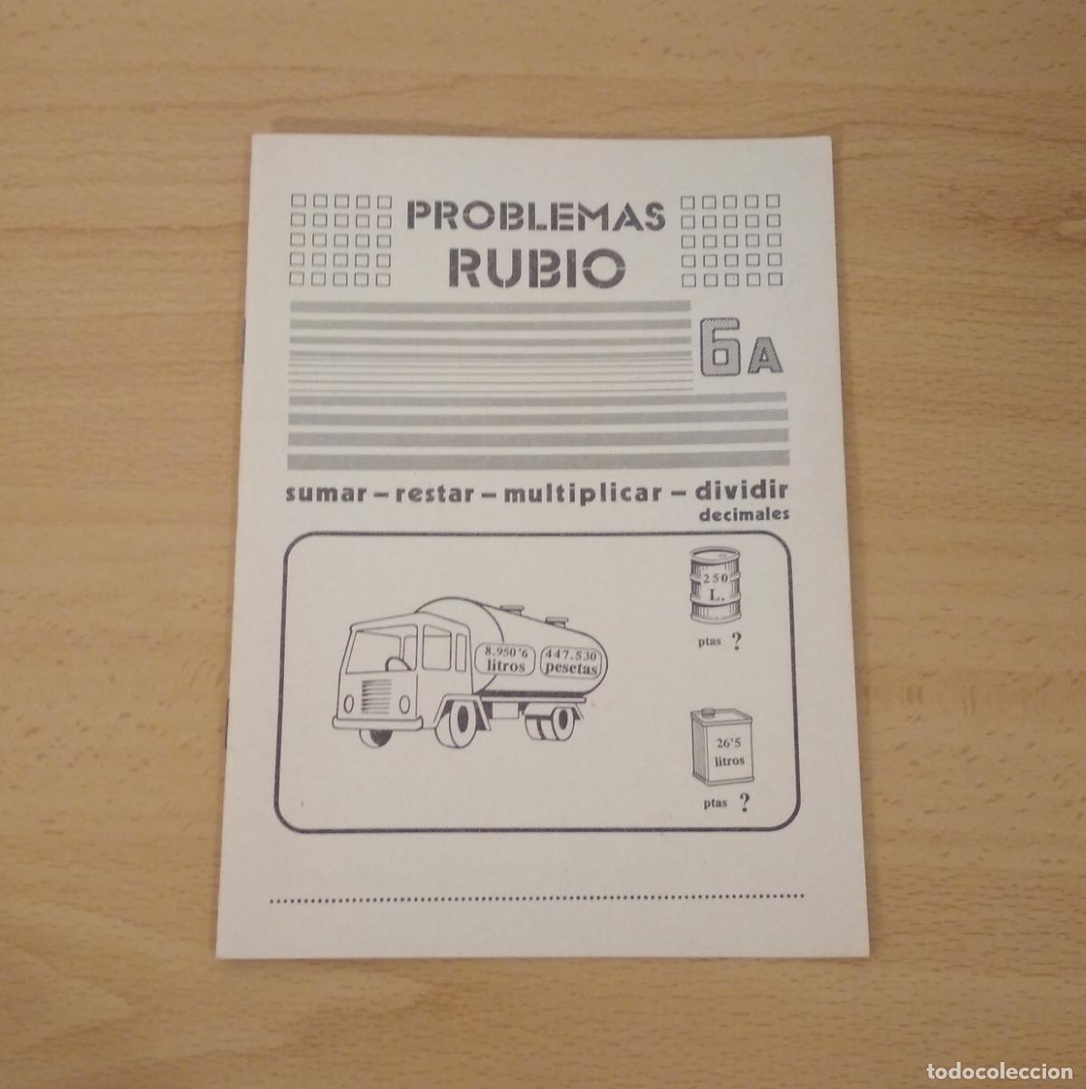 Libros de segunda mano: Cuaderno problemas Rubio n&ordm; 6A Sumar, restar, multiplicar y dividir decimales. E.G.B. Pesetas. 1977