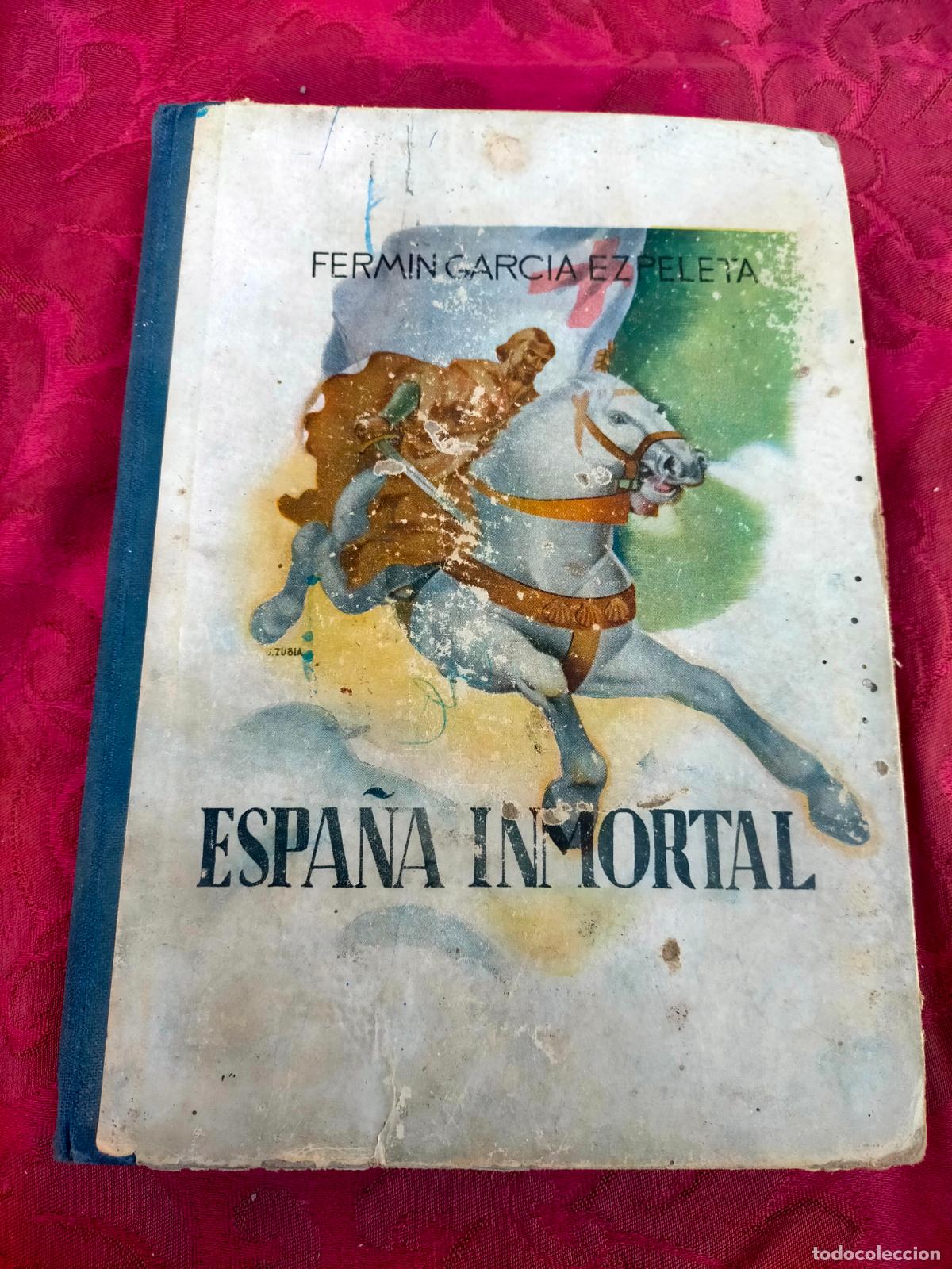 Libros de segunda mano: Espa&ntilde;a inmortal Fermin Garcia Ezpeleta - Foto 1