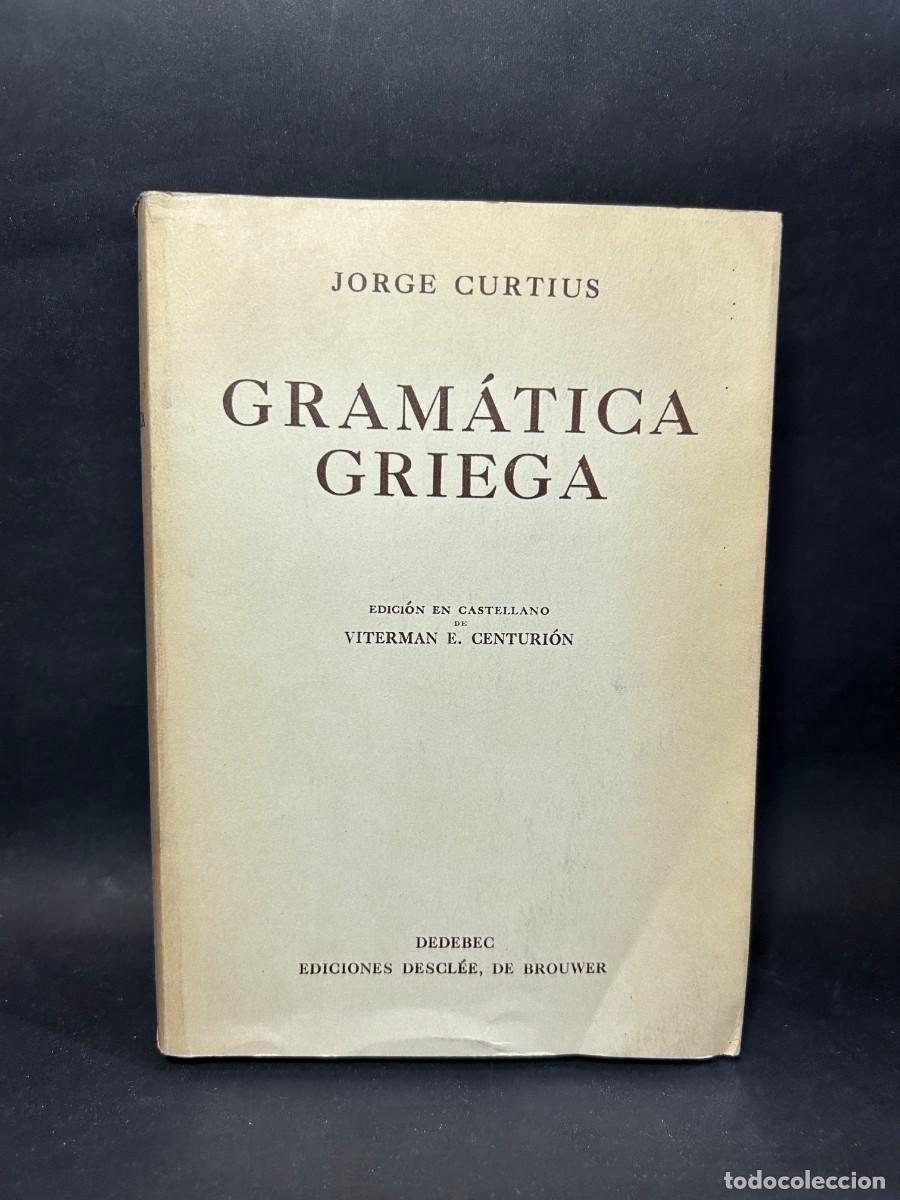 Libros de segunda mano: JORGE CURTIUS - GRAM&Aacute;TICA GRIEGA - 1949 - Foto 1
