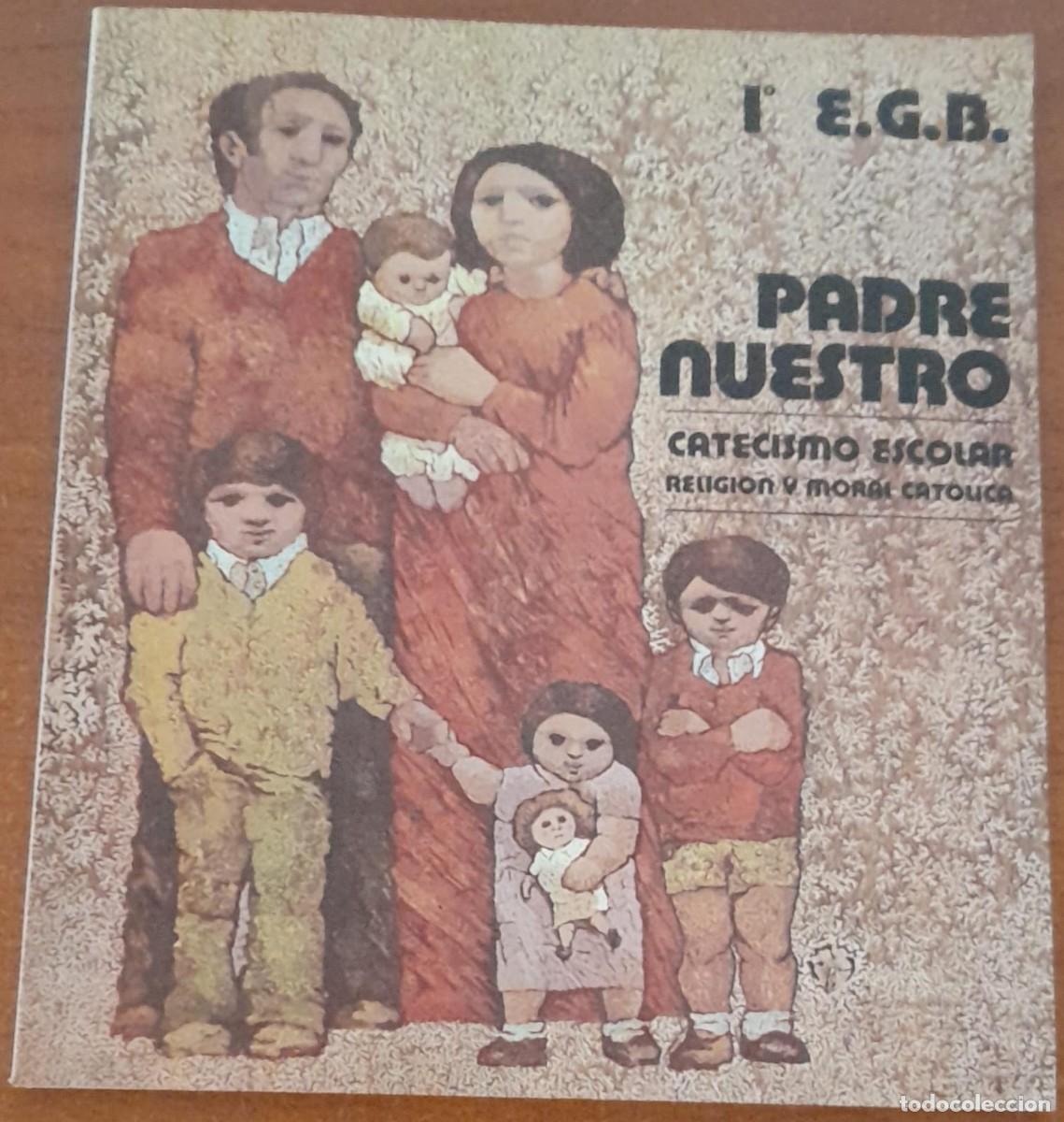Libros de segunda mano: PADRE NUESTRO, CATECISMO ESCOLAR 1&ordm; DE E.G.B., EDICE 1985 - Foto 1