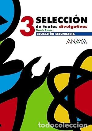 Libros de segunda mano: Selecci&oacute;n de textos divulgativos 3. Ricardo G&oacute;mez Gil. - Foto 1